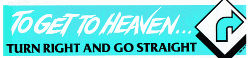 Get to Heaven Bumper Stickers - OUT OF STOCK