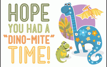 Hope You had a Dino-Mite Time Postcard