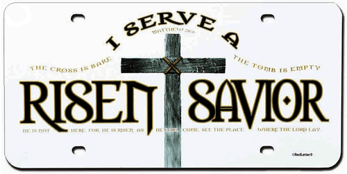 I Serve a Risen Savior License Plate - OUT OF STOCK