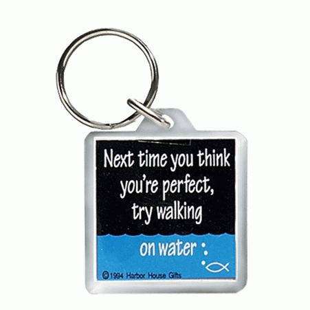 Perfect? Try Walking on Water Keychain