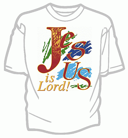 Jesus is Lord Christian Tee Shirt - Adult Large