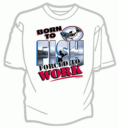 Born to Fish Tee Shirt - Adult Large