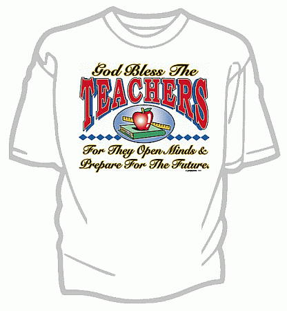 God Bless the Teachers Tee Shirt - Adult XL