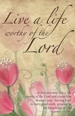 Live a Life Worthy of the Lord Mini Poster