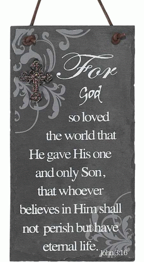For God So Loved the World - John 3:16 Slate - ONLY 1 LEFT