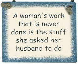 A Womans Work is Never Done Prepainted Sign Magnet
