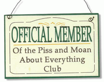 Official Member of the Piss and Moan Club