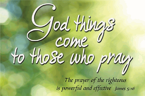 GOD Things Come to Those Who Pray Card