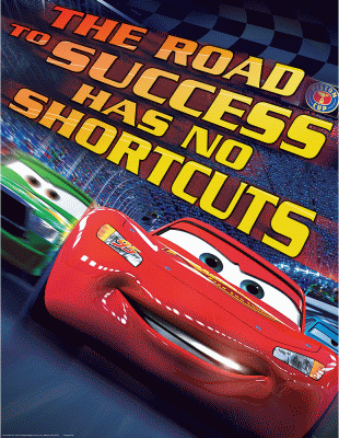 Cars Movie...No Shortcuts to Success Poster